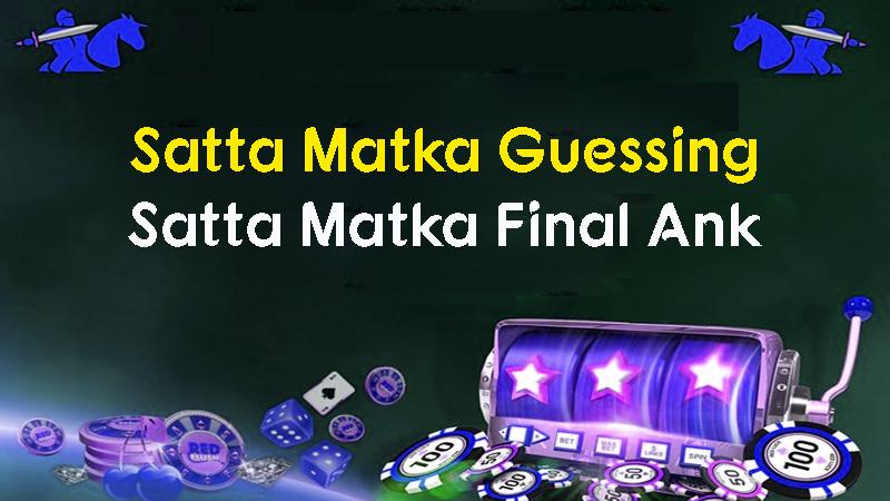 Satta Matka Guessing, Satta Matka Final Ank, kalyan matka guessing,