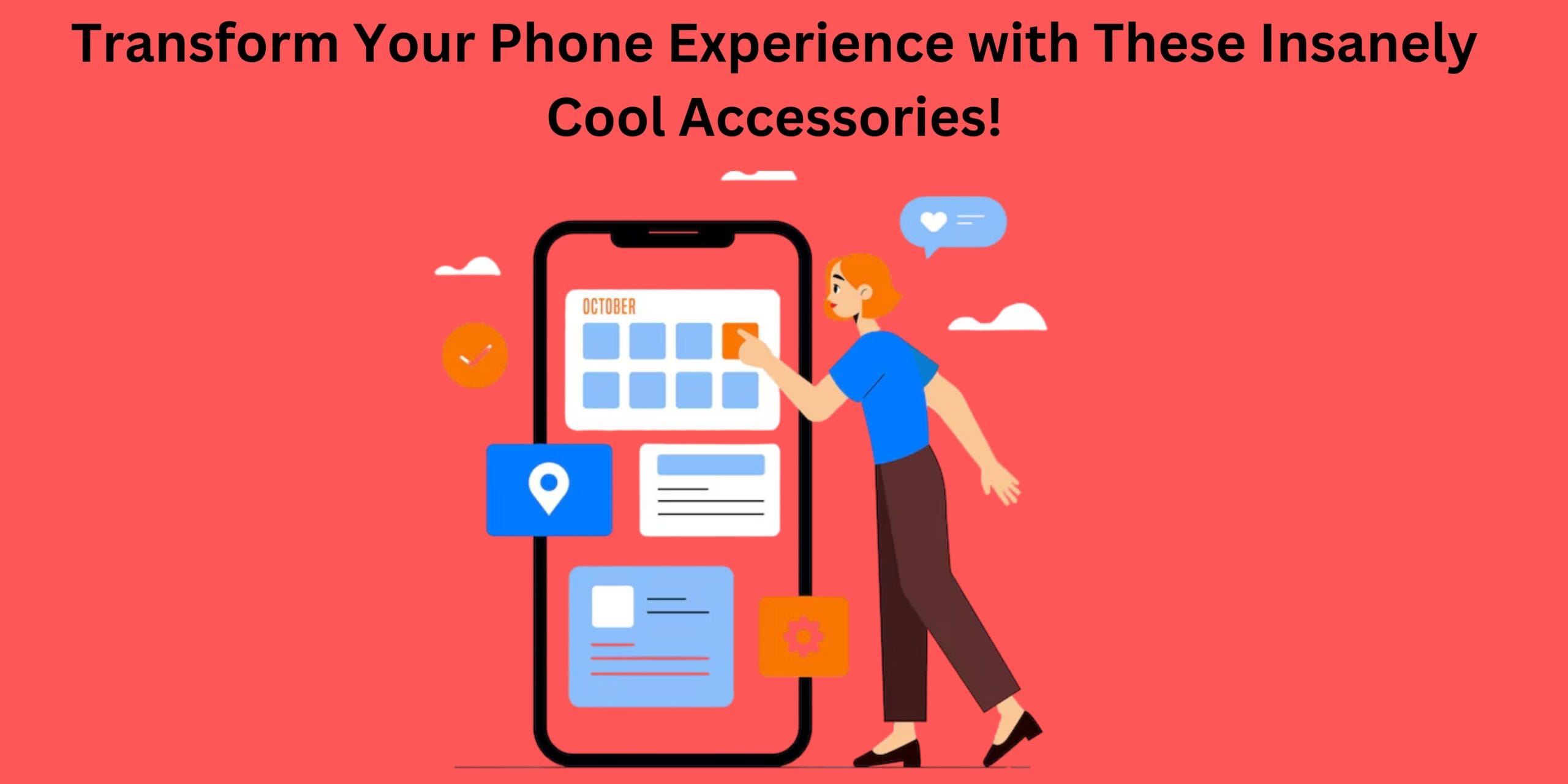 Transform Your Phone Experience with These Insanely Cool Accessories!