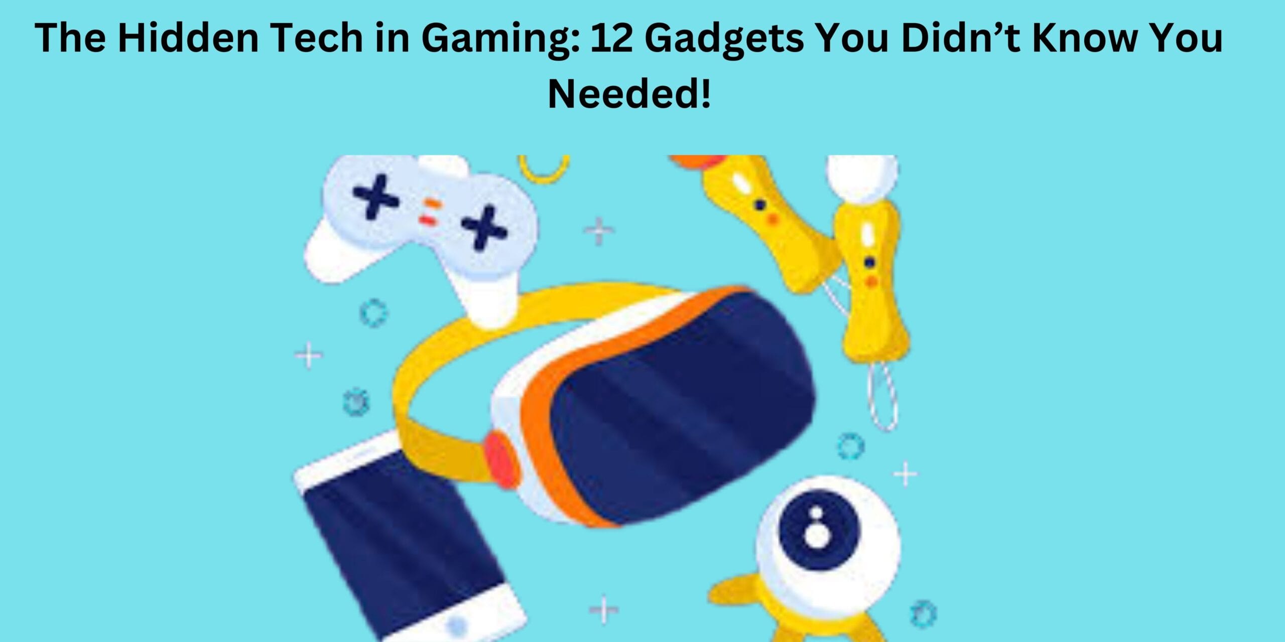 The Hidden Tech in Gaming: 12 Gadgets You Didn’t Know You Needed!